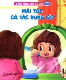 Bách Khoa Toàn Thư Vì Sao - Mái Tóc Có Tác Dụng Gì