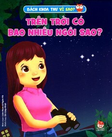 Bách Khoa Toàn Thư Vì Sao - Trên Trời Có Bao Nhiêu Ngôi Sao