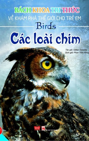 Bách Khoa Tri Thức Về Khám Phá Thế Giới Cho Trẻ Em - Các loài chim