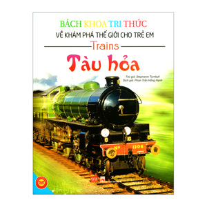 Bách khoa tri thức về khám phá thế giới cho trẻ em – Tàu hỏa