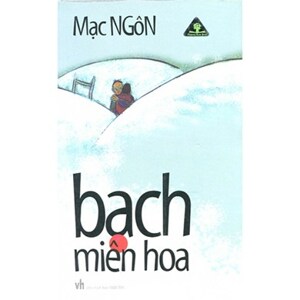 Bạch miên hoa - Mạc Ngôn