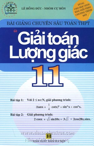 Bài giảng chuyên sâu toán THPT - Giải toán lượng giác 11