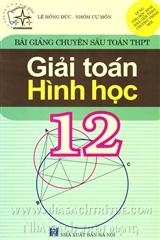 Bài giảng chuyên sâu toán thpt giải toán hình học 12