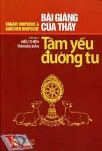 Bài Giảng Của Thầy - Tâm Yếu Đường Tu