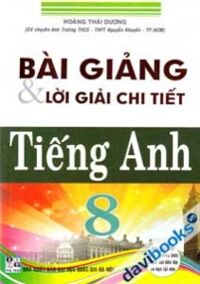 Bài Giảng & Lời Giải Chi Tiết Tiếng Anh 8