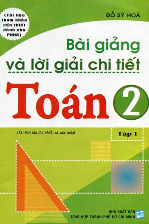 Bài Giảng & Lời Giải Chi Tiết Toán 2 - Tập 1