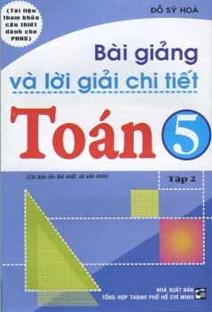 Bài Giảng & Lời Giải Chi Tiết Toán 5 - Tập 2