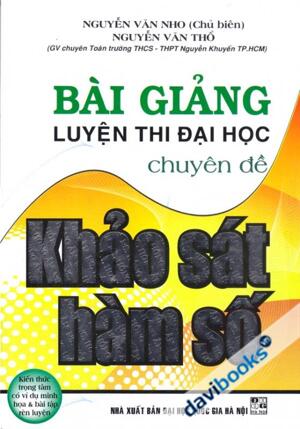 Bài Giảng Luyện Thi Đại Học Chuyên Đề Khảo Sát Hàm Số