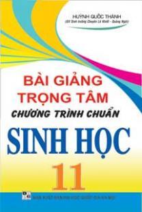 bài giảng trọng tâm sinh học 11