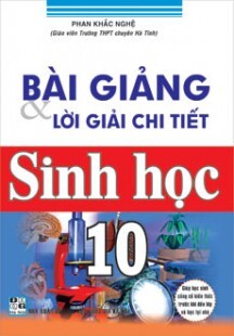 Bài giảng và lời giải chi tiết sinh học 10