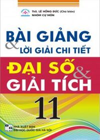 Bài Giảng Và Lời Giải Chi Tiết Đại Số Và Giải Tích 11