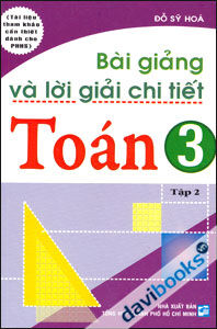 Bài Giảng Và Lời Giải Chi Tiết Toán 3 - Tập 2