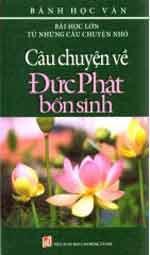 Bài Học Lớn Từ Những Câu Chuyện Nhỏ - Câu Chuyện Về đức Phật Bổn Sinh