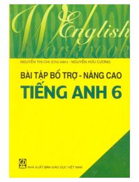 Bài tập bổ trợ nâng cao Tiếng Anh 6