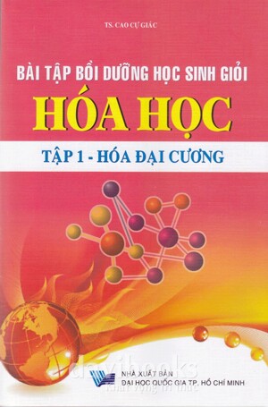 Bài tập bồi dưỡng học sinh giỏi hóa học tập 1 hóa đại cương