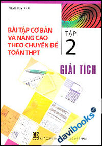 Bài Tập Cơ Bản Và Nâng Cao Theo Chuyên Đề Toán THPT Tập 2 Giải Tích