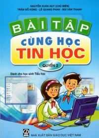 Bài Tập Cùng Học Tin Học - Quyển 2