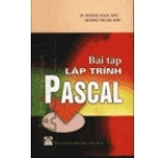 Bài Tập lập trình Pascal - Hoàng Trung Sơn, Hoàng Ngọc Bắc