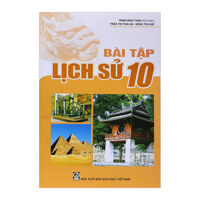 Bài Tập Lịch sử 10 (Chuẩn)