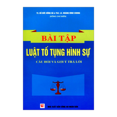 Bài Tập Luật Tố Tụng Hình Sự - Đỗ Đức Hồng Hà, Hoàng Đình Chung