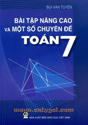 Bài tập nâng cao và một số chuyên đề Toán 7