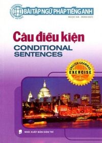 Bài Tập Ngữ Pháp Tiếng Anh - Câu Điều Kiện