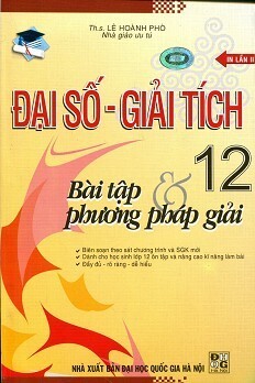 Bài Tập & Phương Pháp Giải Đại Số - Giải Tích Lớp 12