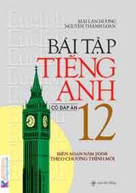 Bài tập tiếng anh 12 (Có đáp án )