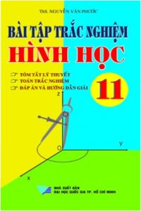 Bài Tập Trắc Nghiệm Hình Học 11 - Tác giả: Ths Nguyễn Văn Phước