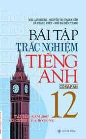 Bài tập trắc nghiệm tiếng anh 12 (Có đáp án )