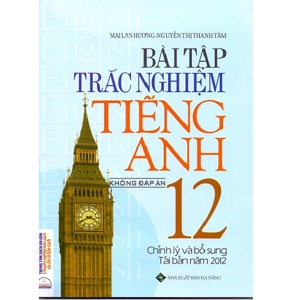 Bài Tập Trắc Nghiệm Tiếng Anh 12 (Không Đáp Án)