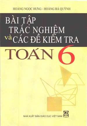 Bài tập trắc nghiệm và các đề kiểm tra toán 6