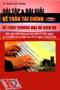 Bài Tập Và Bài Giải Kế Toán Tài Chính - Phần 2: Kế Toán Thương Mại Và Dịch Vụ