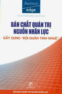 Bản Chất Quản Trị Nguồn Nhân Lực