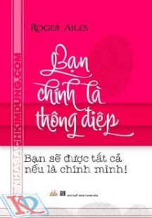 Bạn chính là thông điệp