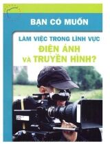 Bạn có muốn làm việc trong lĩnh vực điện ảnh và truyền hình