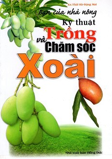 Bạn Của Nhà Nông - Kỹ Thuật Trồng Và Chăm Sóc Xoài