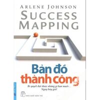 Bản đồ thành công - Arlene Johnson - Dịch giả : Bích Thủy - Bảo Trâm