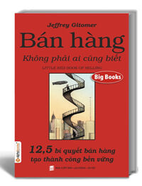 Bán hàng không phải ai cũng biết