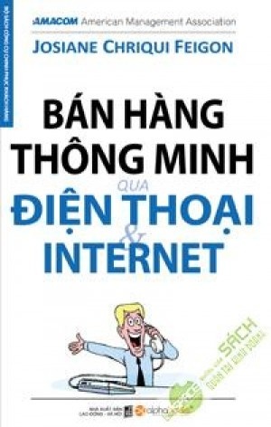 Bán hàng thông minh qua điện thoại & internet - Josiane Chriqui Feigon