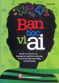 Bạn Học Vì Ai - Tân Việt