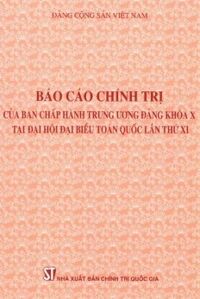 Báo Cáo Chính Trị Của Ban Chấp Hành Trung Ương Đảng Khóa X