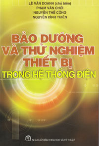 Bảo Dưỡng Và Thử Nghiệm Thiết Bị Trong Hệ Thống Điện