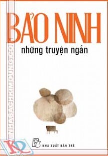 Bảo Ninh Những Truyện Ngắn (Tái Bản 2021)