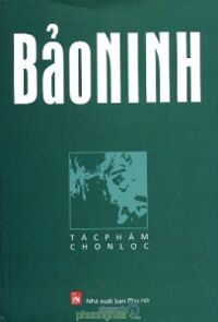 Bảo Ninh - Tác phẩm chọn lọc