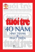 Báo tuổi trẻ 40 năm hình thành & phát triển