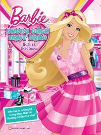 Barbie Thiết Kế Thời Trang - Phong Cách Ngọt Ngào