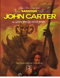 Barsoom (T2): John Carter và Linh thần Hỏa Tinh - Edgar Rice Burroughs