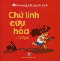 Bất Ngờ Nhỏ Ở Thị Trấn Lúc Búc - Chú Lính Cứu Hỏa