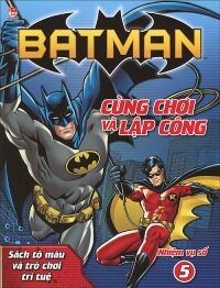 Batman - Cùng chơi và lập công - Nhiệm vụ số 5 - Nhiều tác giả